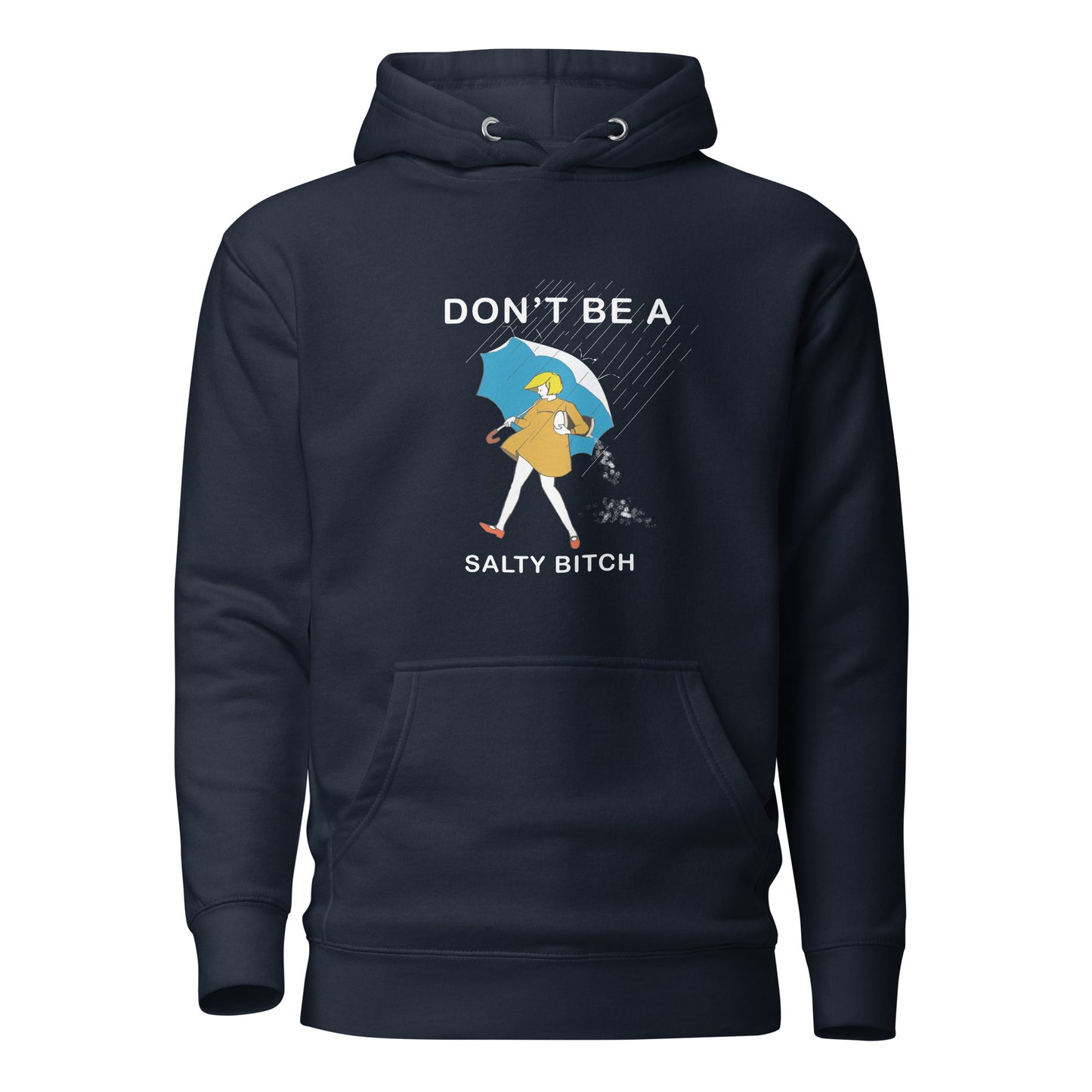 "Don't be" Hoodie